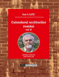 coperta carte calendarul scriitorilor romani (volumul 2)  de ion lazu
